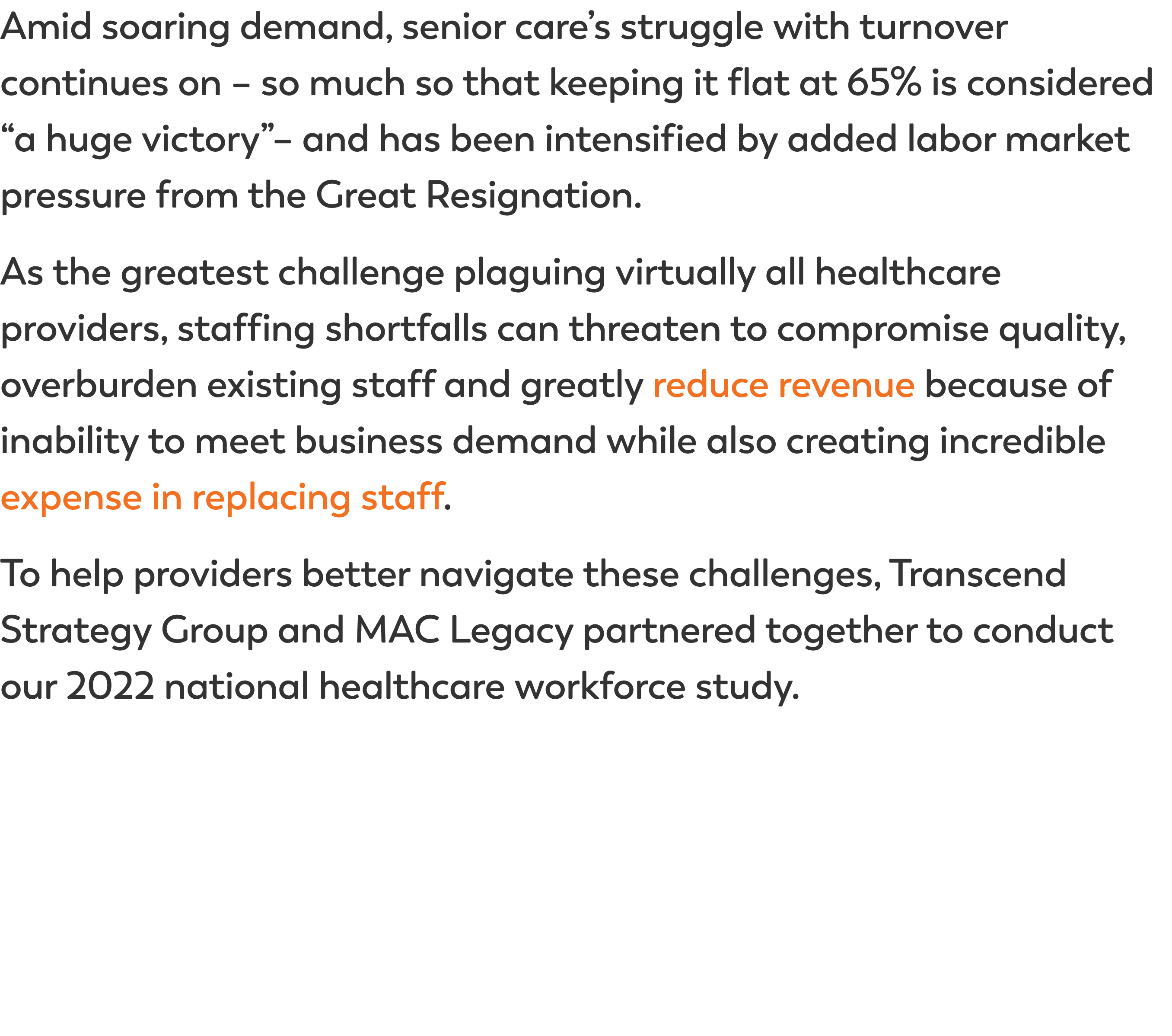 Amid soaring demand, senior care’s struggle with turnover continues on – so much so that keeping it flat at 65% is co...