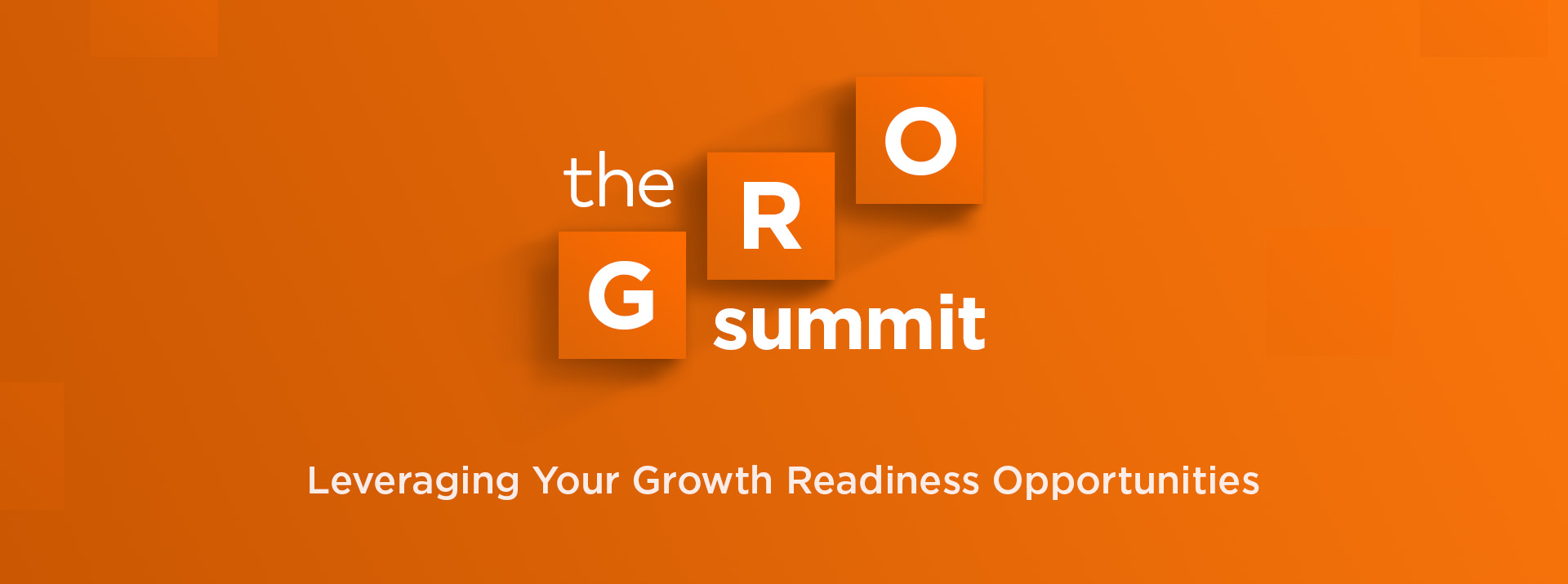 GRO Summit - Leveraging your growth opportunities