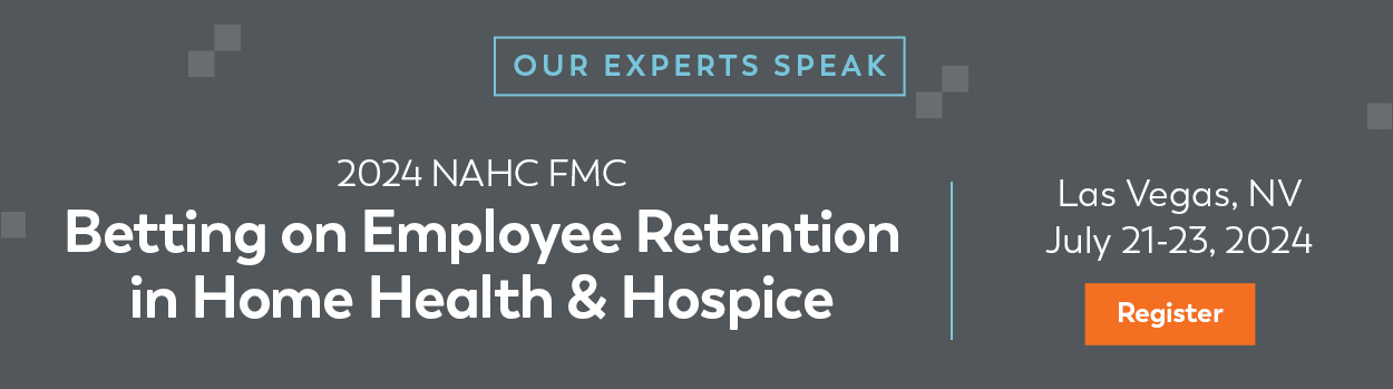 Transcend experts speak on "Betting on Employee Retention in Home Health & Hospice" at the 2024 NAHC FMC conference in Las Vegas on July 21 through July 23, 2024.