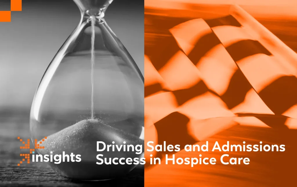 Insights Guide: Driving Sales and Admissions Success in Hospice Care